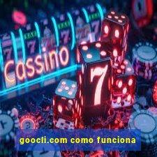 goocli.com como funciona